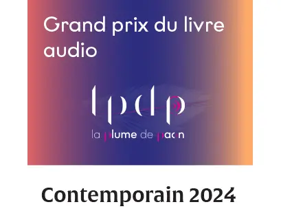 Grand Prix du Livre Audio 2024 de La Plume de Paon catégorie Contemporain